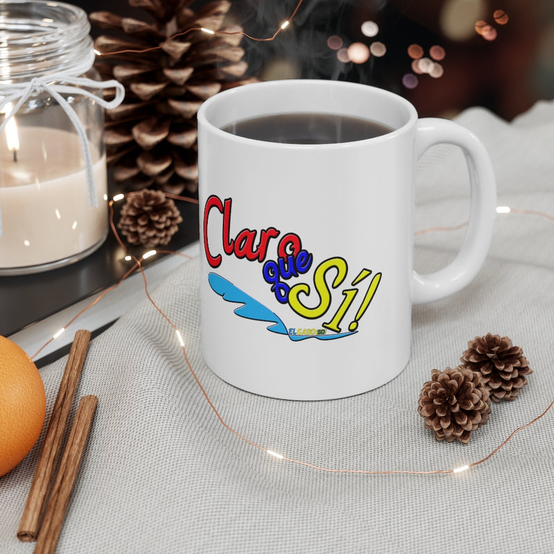 Claro que Sí! - Mug 11oz