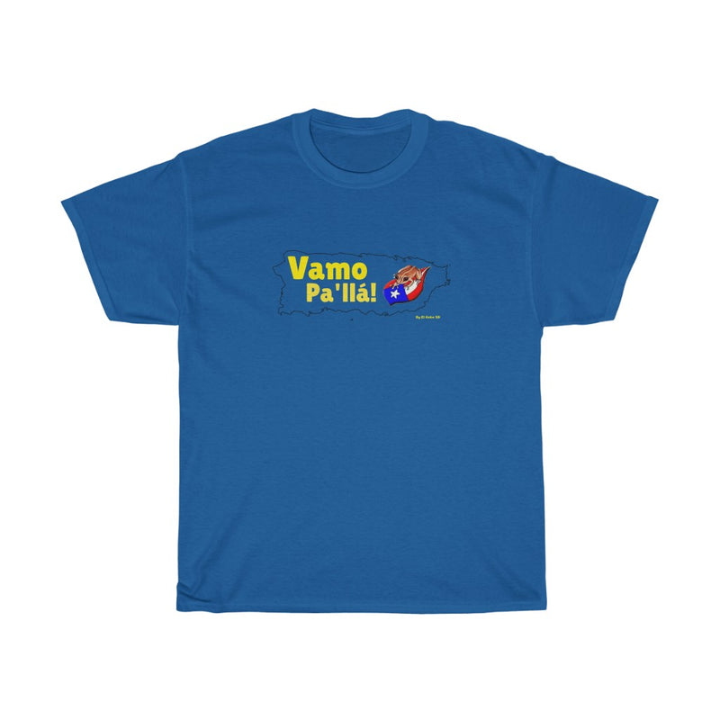 Vamo Pa'llá!  - Unisex Heavy Cotton Tee