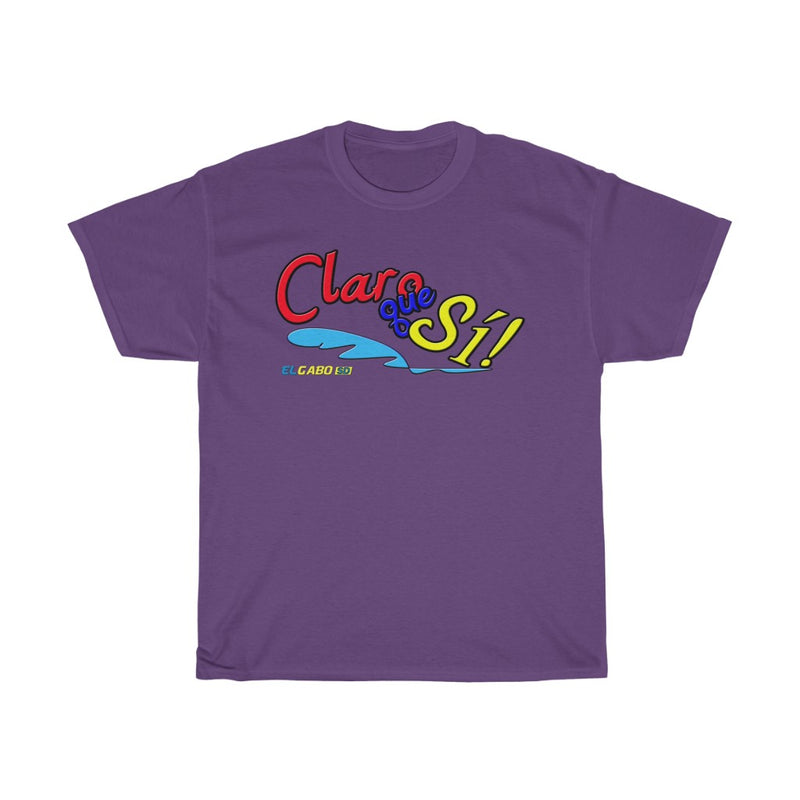 Claro que Sí! - Unisex Heavy Cotton Tee