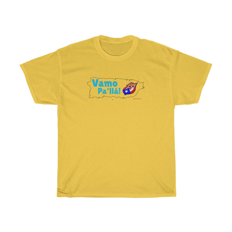 Vamo Pa'llá!  - Unisex Heavy Cotton Tee