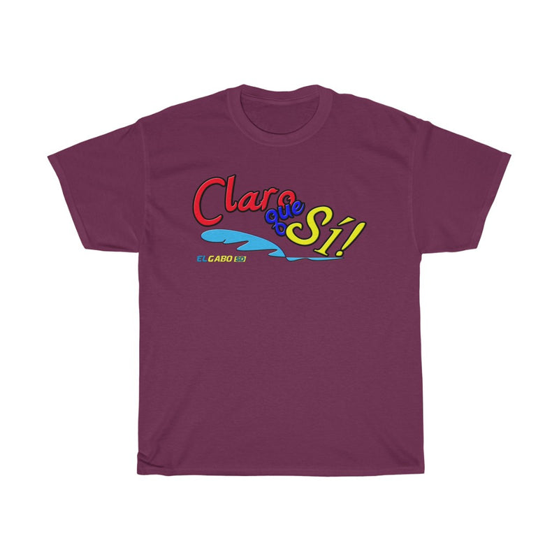Claro que Sí! - Unisex Heavy Cotton Tee