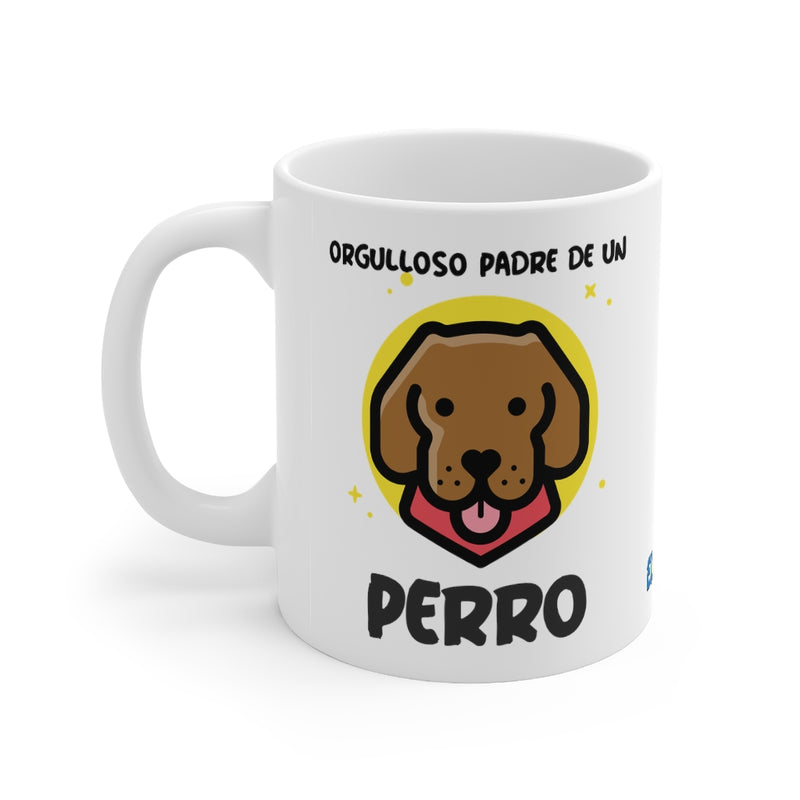 Orgulloso Padre De Un Perro - Mug 11oz