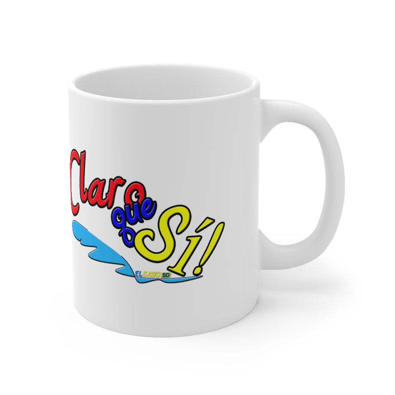 Claro que Sí! - Mug 11oz