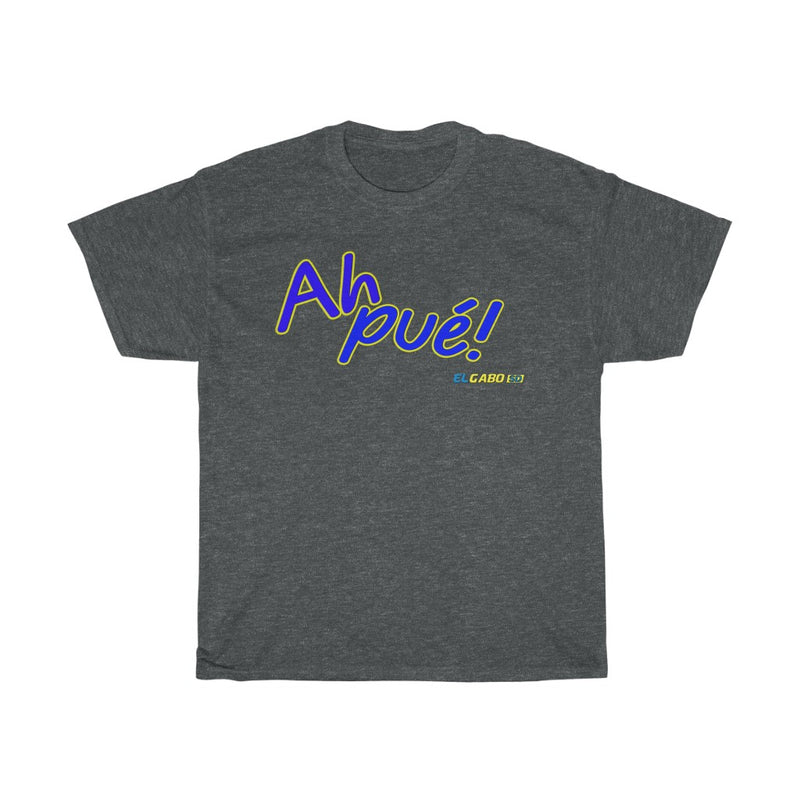 Ah Pué! - Unisex Heavy Cotton Tee