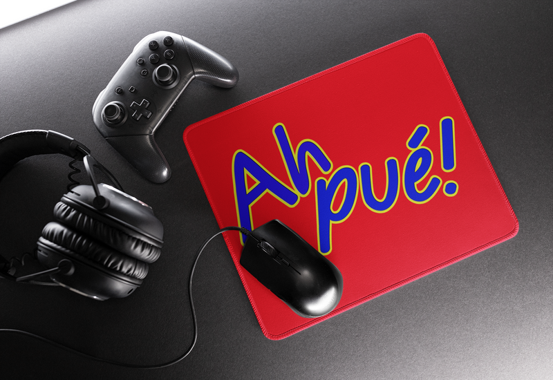 Mouse Pad - Ah Pué!